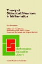 Theory of Didactical Situations in Mathematics: Didactique Des Mathematiques, 1970 1990 - Guy Brousseau