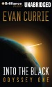 Into the Black (Odyssey One #1) - Evan C Currie, Benjamin Darcie