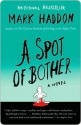 A Spot of Bother - Mark Haddon