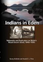 Indians in Eden: Wabanakis and Rusticators on Maine's Mt. Desert Island - Bunny McBride, Harald E Prins