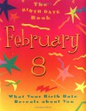 The Birth Date Book February 8: What Your Birthday Reveals about You - Oriental Institute, Claude Martinot