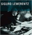 Sigurd Lewerentz: 1885-1975 - Nicola Flora, Gennaro Postiglione, Paolo Giardiello