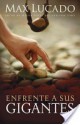 Enfrente a sus gigantes (Facing Your Giants) - Max Lucado