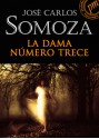 La dama número trece - José Carlos Somoza