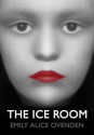 The Ice Room - Emily Alice Ovenden