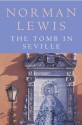 The Tomb In Seville - Norman Lewis