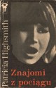 Znajomi z pociągu - Patricia Highsmith