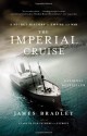 The Imperial Cruise: A Secret History of Empire and War - James Bradley