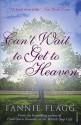 Can't Wait to Get to Heaven - Fannie Flagg