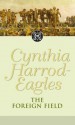 Dynasty 31: The Foreign Field - Cynthia Harrod-Eagles