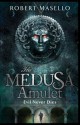 The Medusa Amulet - Robert Masello