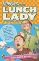 Tripping Over the Lunch Lady - Angela Johnson, David Lubar, Angela Johnson, James Proimos