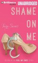 Shame On Me - Tara Sivec