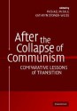 After the Collapse of Communism: Comparative Lessons of Transition - Michael McFaul