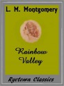 Rainbow Valley (Anne Shirley #7) - L.M. Montgomery