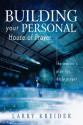 Building Your Personal House of Prayer: The Master's Plan for Daily Prayer - Larry Kreider