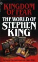 Kingdom of Fear: The World of Stephen King - Harlan Ellison, William F. Nolan, Thomas F. Monteleone, Bill Thompson, Robert Bloch, Ramsey Campbell, Andrew M. Greeley, Tim Underwood, Chuck Miller, Whitley Strieber, Ben P. Indick, Don Herron, Michael McDowell, Stephen P. Brown, Bernadette Lynn Bosky, Stephen King, Cli