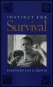 Instinct for Survival: Essays - Pat C. Hoy