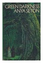 Green Darkness - Anya Seton