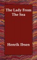 The Lady from the Sea - Henrik Ibsen