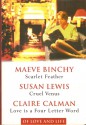 Of Love & Life: Scarlet Feather / Cruel Venus / Love is a Four Letter Word - Maeve Binchy, Susan Lewis, Claire Calman