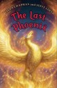 The Last Phoenix - Linda Chapman, Stephen Cole