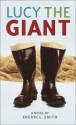 Lucy the Giant - Sherri L. Smith