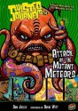 Attack of the Mutant Meteors - Dan Jolley, David Witt