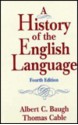 A History of the English Language (Fourth Edition) - Albert C. Baugh, Thomas Cable