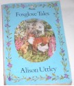 Foxglove Tales: - Alison Uttley, Lucy Meredith