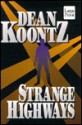 Strange Highways - Dean Koontz