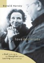 Lovedecisions: A Dad Talks with His Daughter about Lasting Relationships - Donald Harvey