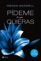 Pídeme lo que quieras (Spanish Edition) - Megan Maxwell