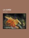 La Curée - Émile Zola