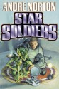 Star Soldiers - Andre Norton