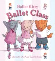 Ballet Kitty: Ballet Class - Bernette Ford, Sam Williams