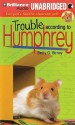 Trouble According to Humphrey - Betty G. Birney