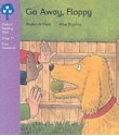 Go Away, Floppy (Oxford Reading Tree: Stage 1+: First Sentences) - Roderick Hunt, Alex Brychta