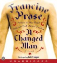 A Changed Man CD: A Changed Man CD - Francine Prose, Eric Conger