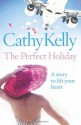 The Perfect Holiday - Cathy Kelly