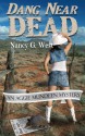 Dang Near Dead - Nancy G. West