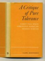 A Critique of Pure Tolerance - Herbert Marcuse, Barrington Moore Jr., Robert Paul Wolff