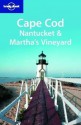 Lonely Planet Cape Cod, Nantucket & Martha's Vineyard (Lonely Planet Travel Guides) - Andrew Bender