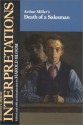 Arthur Miller's Death of a Salesman - Harold Bloom, William Aarnes, Christopher Bigsby, Esther Merle Jackson, Peter Szondi, Brian Parker, Ruby Cohn, William Heyen, Christopher Innes, D.L. Hoeveler, Richard T. Brucher