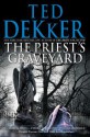 The Priest's Graveyard - Ted Dekker