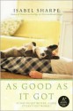 As Good As It Got - Isabel Sharpe