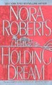 Holding the Dream (Dream trilogy #2) - Nora Roberts