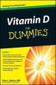 Vitamin D For Dummies (For Dummies (Lifestyles Paperback)) - Alan L. Rubin