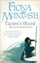 Tyrant's Blood. [Fiona McIntosh] - Fiona McIntosh