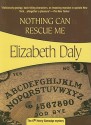 Nothing Can Rescue Me: Henry Gamadge #6 - Elizabeth Daly